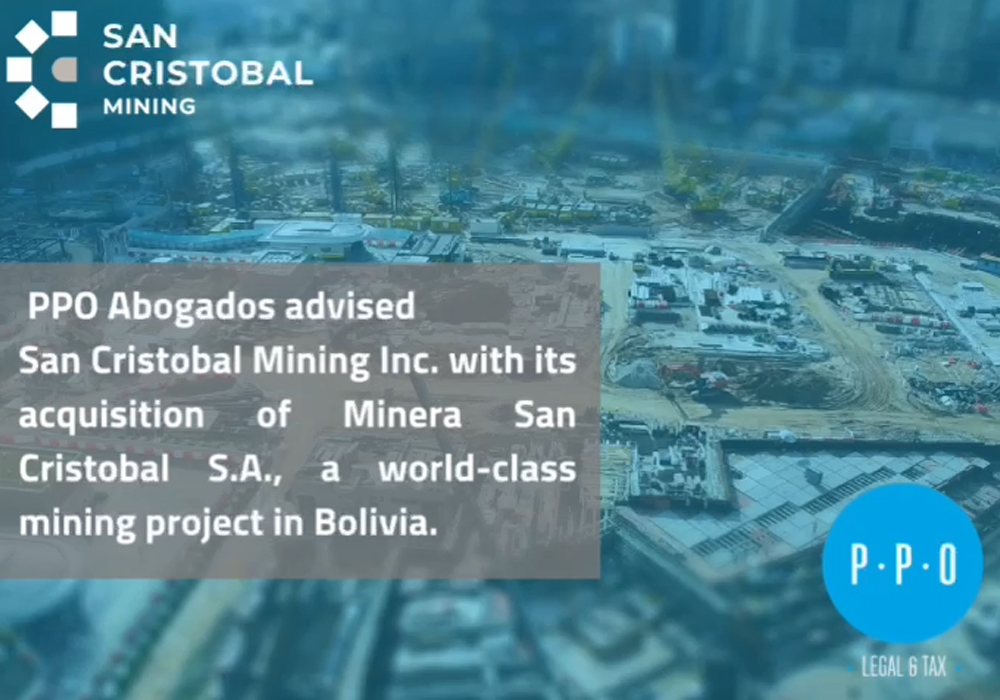 PPO Abogados advised San Cristobal Mining Inc. with its acquisition of Minera San Cristobal S.A., a world-class mining project in Bolivia