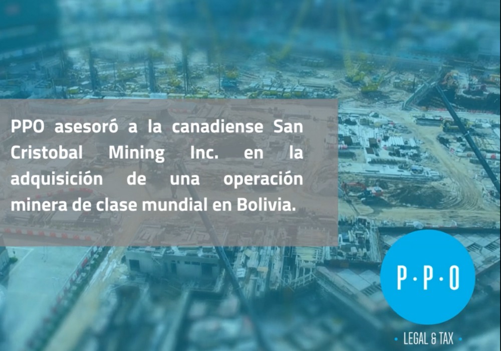 PPO asesoró a la canadiense San Cristobal Mining Inc. en la adquisición de una operación minera de clase mundial en Bolivia